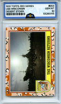 1991 Topps Desert Storm #253 The Wisconsin Returns NGA 10