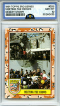 1991 Topps Desert Storm #255 Meeting the Crowd NGA 10